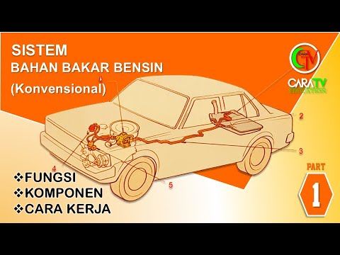 SISTEM BAHAN BAKAR BENSIN, Part 1: Komponen, Fungsi Komponen, Cara Kerja Bahan Bakar Konvensional