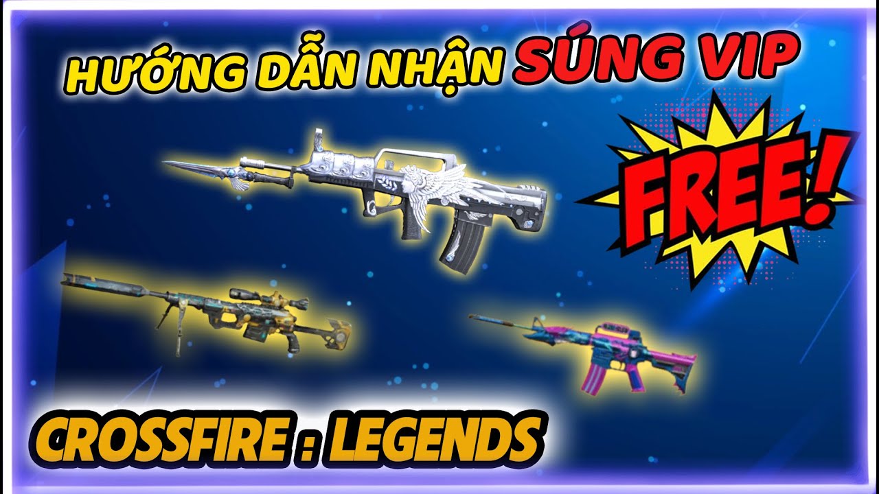 [ CrossFire : Legends ] Hướng dẫn nhận súng VIP Free , cây súng nhắm ...