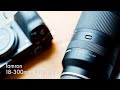 【先行】Tamron 18-300mm F3.5-6.3で色々撮ってみた感想！レビュー