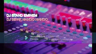 DJ Stand Eminem | Sipak Nando Nando #Brewog Audio