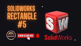 Solidworks Rectangle Command #5