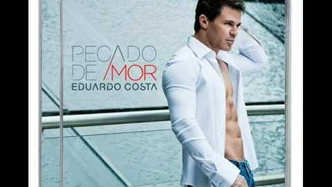 Eduardo Costa pecado De amor Oficial