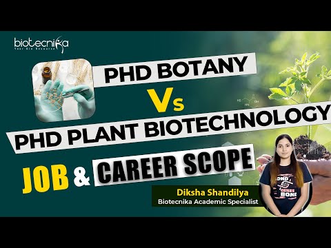 PhD Botany vs PhD Plant Biotechnology Job & Career Scope