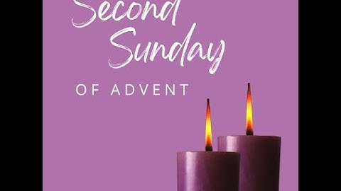 Second Sunday of Advent - December 10, 2023