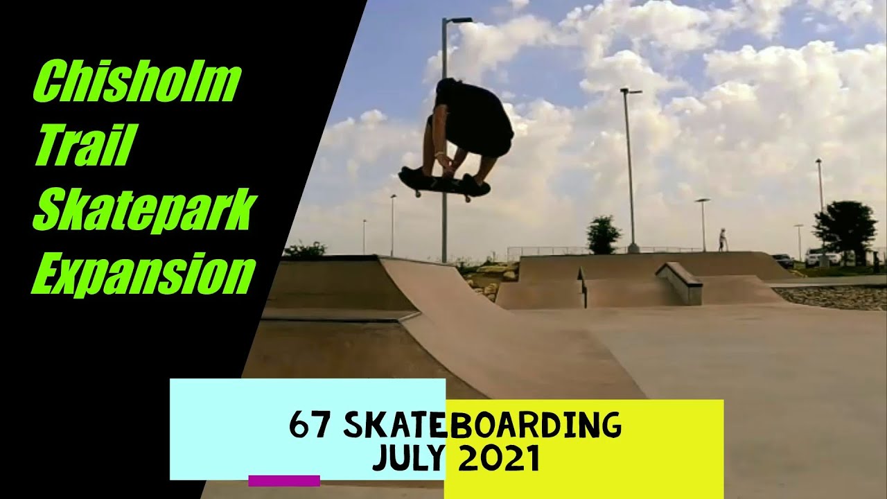 Chisholm Trail Skatepark Expansion | 2021 Skateboarding | Dallas TX Skateboarding | 67 Skateboarding