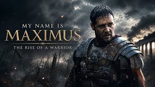 My Name is Maximus | The Rise of a Warrior (Epic Speech)