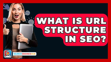 What Is URL Structure In SEO? - SearchEnginesHub.com