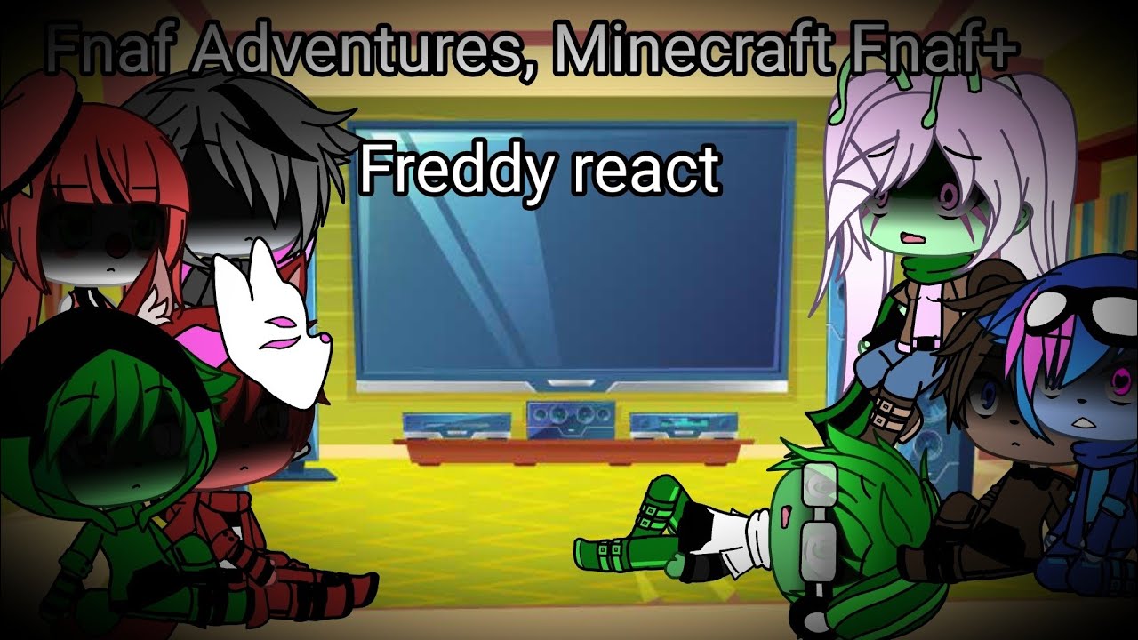 Fnaf Adventures, Minecraft Fnaf+Freddy react.