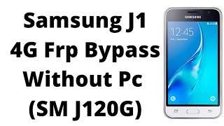 Samsung J1 4G Frp Bypass Without Pc (SM J120G) Google Account Bypass @national.mobile