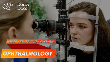 Ophthalmology 101 -  The MRCGP AKT Exam Revision I Dorky Docs