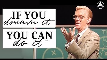 Als je het droomt, kun je het waarmaken. | Bob Proctor