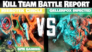 Hierotek Circle VS Gellerpox Infected - Kill Team Battle Report