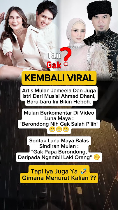 Kembali Viral❗Luna Maya Di Sindir Mulan Jameela Dapet Brondong 🤭