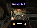 racing in Kar 2 #rachinggame #shorts