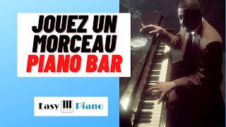 Video thumbnail of "Comment jouer dans le style PIANO BAR?  Partie 1"