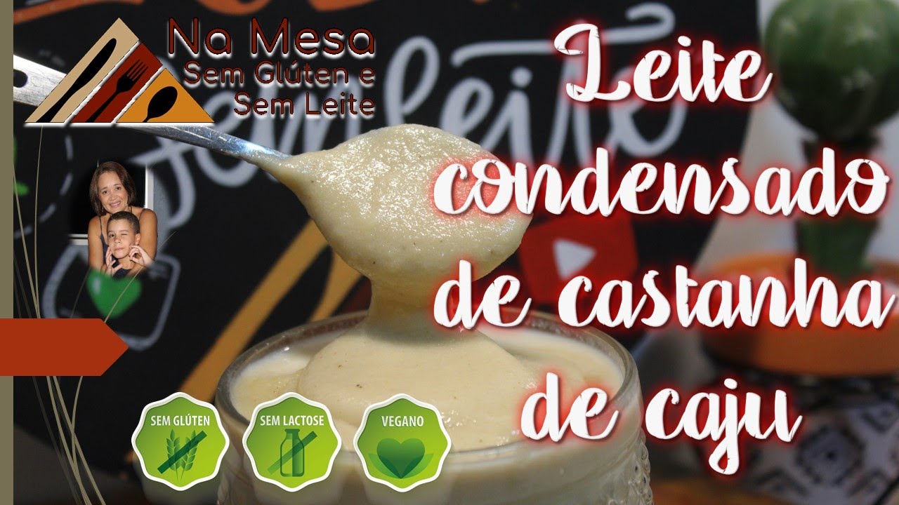 LEITE CONDENSADO DE CASTANHA DE CAJU - LEITE CONDENSADO VEGETAL - LEITE CONDENSADO VEGANO