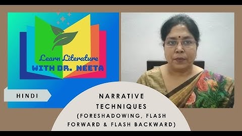 Narrative Techniques | Part - 4 | Foreshadowing, Flash Forward & Flash Backward | Hindi