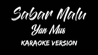 Sabar Malu | Yan Mus | Cover | Akustik | Karaoke Lagu Bali