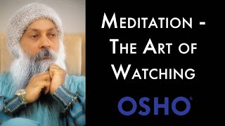 Osho Meditation The Art Of Watching