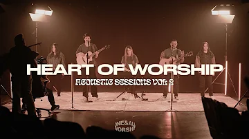 Heart of Worship | Acoustic Sessions Vol. 2 | ONE&ALL Worship