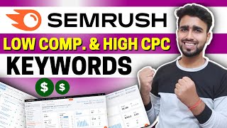 Secret Strategy of SEMRUSH: How to Find Low Competition & High CPC Keywords?