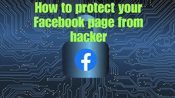 How to protect your Facebook page from hacker
