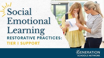 Restorative Practices: Tier I Support | SEL Webinar 2025