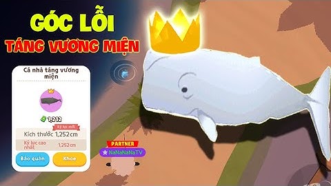(Play Together) Góc Câu Cá NHÀ TÁNG VƯƠNG MIỆN Lên Liên Tục và Cách Câu