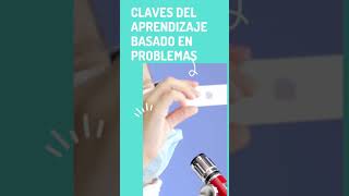 ¡Claves del aprendizaje basado en problemas!