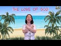 The love of god  action song  christian children song