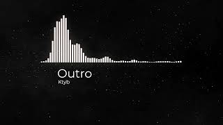 KTYB - OUTRO (REMIX)