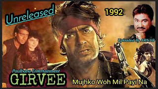 Kumar Sanu Unreleased Song | Mujhko Woh Mil Payi Na | Girvee (1992) | Paulbabu Entertainment