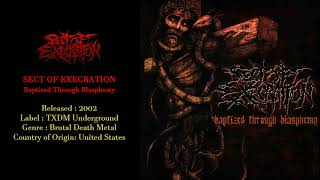 Sect of Execration (US) - Baptized Through Blasphemy (2002) Full EP
