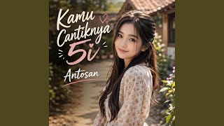 Kamu Cantiknya 5i