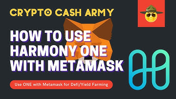 How to Connect and Use Harmony ONE with MetaMask - Use ONE with DeFi and Yield Farming with Metamask