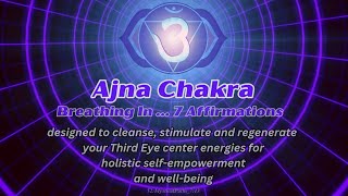 Third Eye Chakra Breathe In ...7 Affirmations