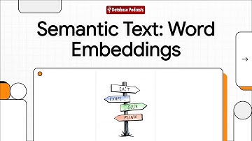 Episode 5 – Word Embeddings: Capturing Meaning in Vectors | @DatabasePodcasts