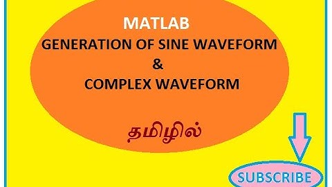 Generation of sine waveform and complex waveform using matlab