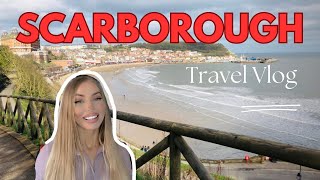 Scarborough UK Vlog | Exploring England’s Most Beautiful Seaside Town