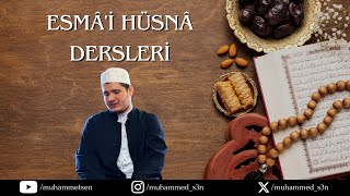 60 Esmâi̇ Hüsnâ Dersleri̇ El-Muhsî ﷻ