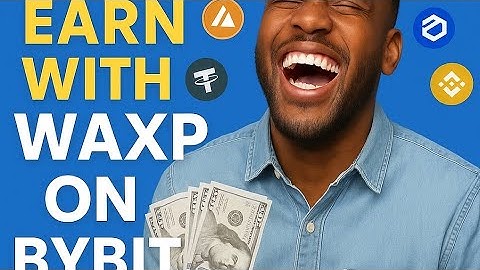 WAXP ON BYBIT FULL GUIDE