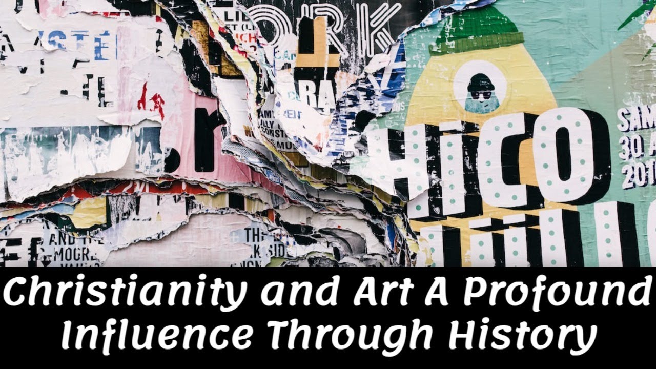 Christianity and Art A Profound Influence Through History - YouTube