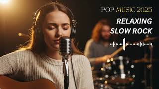 Best Slow Rock Relaxing Songs 2025 – Smooth Guitar Vibes for Golden Evenings
