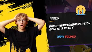 Faild To Retrieve Version Config 3 Retry Free Fire Free Fire Login Problem