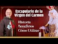 El Escapulario de la Virgen del Carmen - ¿Qué es? ¿Por qué y cómo utilizarlo? #EscapulariodelCarmen