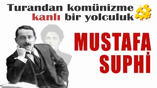 Mustafa Suphi̇ - Turandan Tkpye Uzanan Kanlı Yolculuk