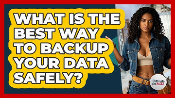 What Is The Best Way To Backup Your Data Safely? - Ultimate Life Hacks