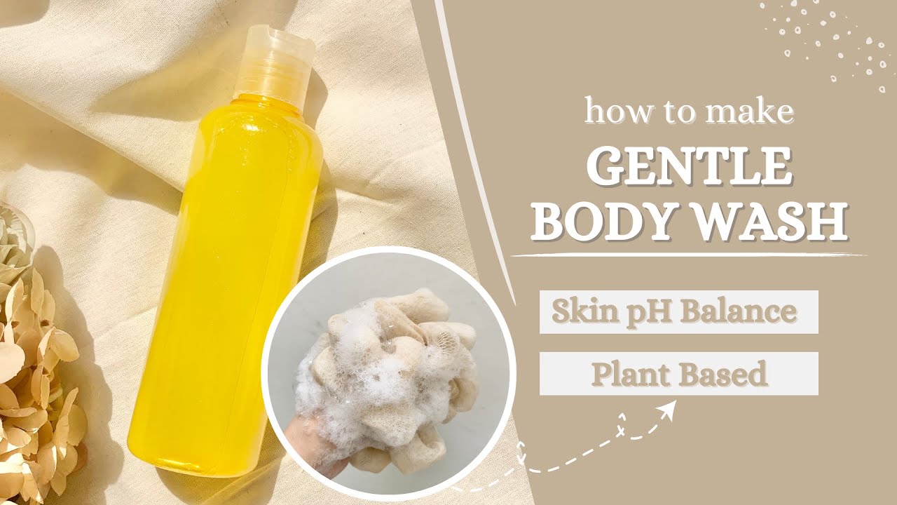 CARA MEMBUAT GENTLE BODY WASH | pH Skin Balance | Plant Based 🌱 | SABUN MANDI | SABUN CAIR