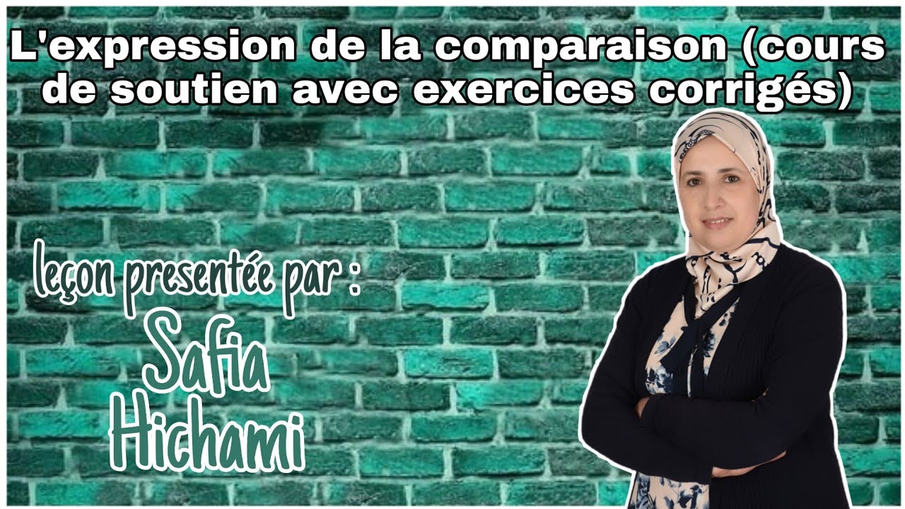 L'expression de la comparaison ( explication orale détaillée+ exercices corrigés)