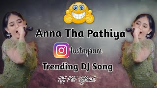 Annana Pathiya Dj Song | Anna Tha Pathiye Full Song | New Trending Dj Songs |@djmsofficial3041